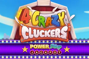 4 Crazy Cluckers PowerPlay Jackpot - POWERPLAY128